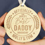 Personalised Officially The Best Round Wooden Medal, thumbnail 1 of 3