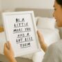 Be A Little More You Inspirational Typography Print, thumbnail 1 of 5