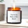 You're My Ride Or Die Bitch Friendship Candle, thumbnail 1 of 12