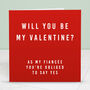 'Fiancée Be My Valentine' Valentine's Day Card, thumbnail 2 of 3