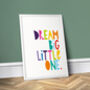 Dream Big Little One, Nursery Print, thumbnail 1 of 2