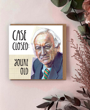 Inspector Morse Birthday Card, Case Closed: You're Old, 2 of 4