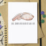 'Thanks For Bacon Me So Happy' Funny Love Card, thumbnail 2 of 4