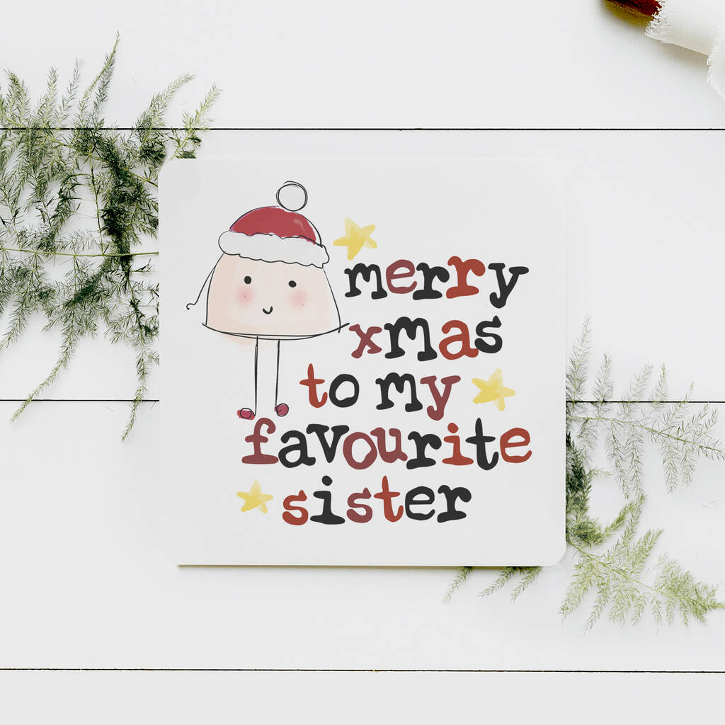 Merry Christmas To My Favourite Sister Greeting Card By Parsy Card Co