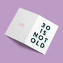 '30 Is Not Old' 30th Birthday Card, thumbnail 3 of 7