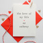 Personalised 'The Love Of My Life' Anniversary Card, thumbnail 3 of 3