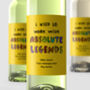Personalised Wine Label 'Worked With Absolute Legends', thumbnail 1 of 2