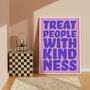 Treat People With Kindness Print, thumbnail 5 of 8