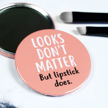 Looks Don't Matter But Lipstick Does Pocket Mirror, 2 of 5