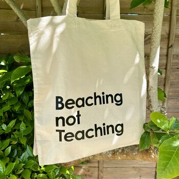 Teacher Beaching Not Teaching Tote, 2 of 2