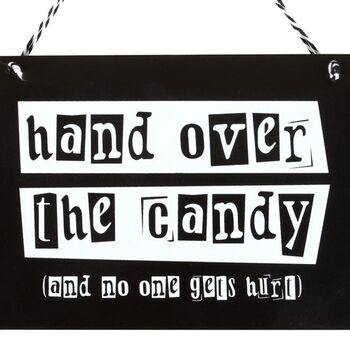 Hand Over The Candy Hanging Sign, 3 of 3
