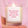 My Amazing Girlfriend Gave Me This Candle Boyfriend Gift, thumbnail 7 of 7