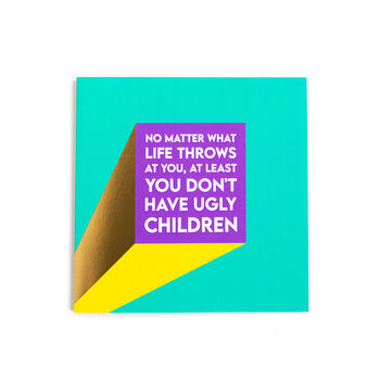 Funny Mother's Day Card | Ugly Children, 2 of 3