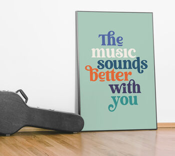 Music Sounds Better With You Typography Print, 3 of 8