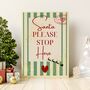 A4 Christmas Art Print, Santa Please Stop Here, Green Stripes, Family Christmas, Children's Christmas, thumbnail 1 of 5