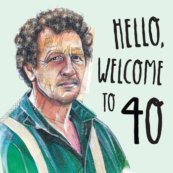 Hello, Welcome To 40 Monty Don Birthday Card, 3 of 3
