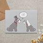 Grey Schnauzer Wedding / Engagement Card, thumbnail 1 of 3