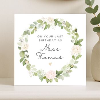 Last Birthday As A Miss Floral Birthday Card For Daughter, Friend, Fiancée, 7 of 8