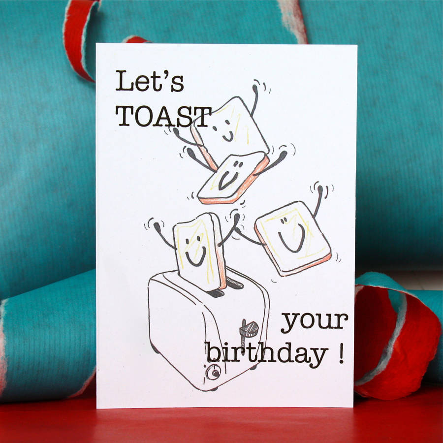 Birthday Toast Card By Adam Regester Design