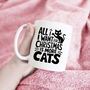 All I Want For Christmas Is More Cats | Christmas Mug, thumbnail 4 of 5