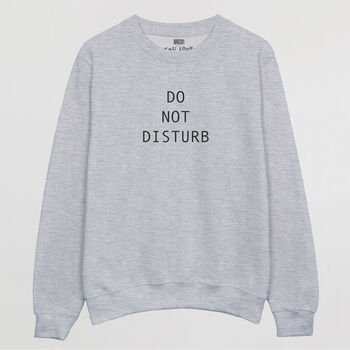 Do Not Disturb Women's Slogan Sweatshirt, 3 of 3