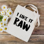 'I Like It Raw' Funny Vegan Tote Bag, thumbnail 1 of 3