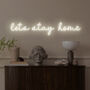 'Let's Stay Home' LED Lit Neon Sign, thumbnail 1 of 2