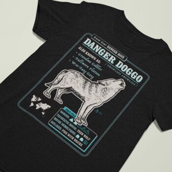 Funny Wolf T Shirt 'Know Your Danger Doggo', 5 of 6