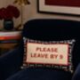 Please Leave By Nine Cushion, Slogan New Home Gift, thumbnail 1 of 3