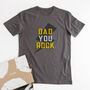 Organic Cotton 'Dad, You Rock' Slogan T Shirt, thumbnail 1 of 6