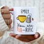 Personalised Mug 'You Are Tea Rific', thumbnail 1 of 2