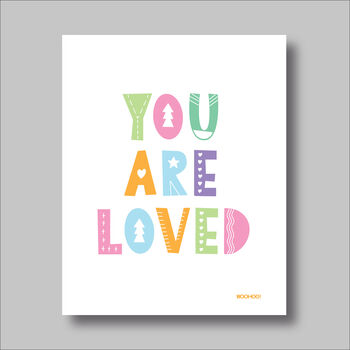 You Are Loved Scandi Nursery Print, 2 of 3