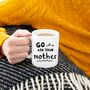 'Go Ask Your Mother' Father's Day Mug, thumbnail 2 of 6