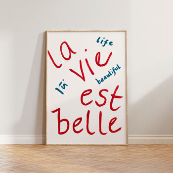 La Vie Est Belle French Hand Painted Quote Print, 4 of 6