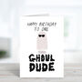 Ghoul Dude Birthday Card, thumbnail 2 of 3