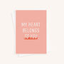My Heart Belongs To You Valentine's Day Card, thumbnail 3 of 3