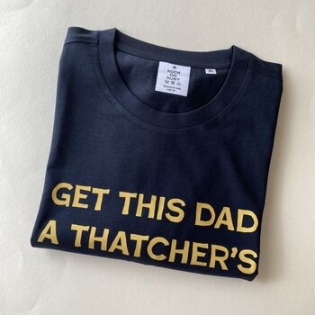 Personalised 'Get This Dad A…' Father's Day T Shirt, 4 of 4