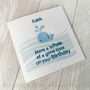 Have A Whale Of A Good Time Personalised Birthday Card, thumbnail 3 of 4