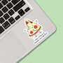 Pack Of Three | 'You Stole A Pizza My Heart' | Novelty Sticker, thumbnail 2 of 3