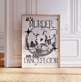 Murder On The Dancefloor Print | Disco Ball | Music Poster | Wall Art | A5 A4 A3 | | Bold | Typographic | Quote | Wall Decor |, 3 of 8