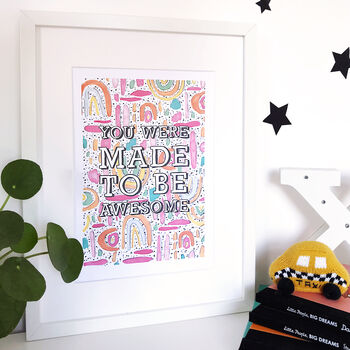 'You Were Made To Be Awesome' Illustrated Print, 3 of 4