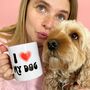 I Love My Dog Ceramic Dog Lover Mug, thumbnail 1 of 3