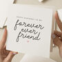 Forever Ever Friend Birthday Day Card, thumbnail 1 of 2