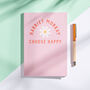 Personalised 'Choose Happy' Notebook, thumbnail 6 of 8