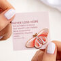 Never Lose Hope Butterfly Enamel Pin Badge, thumbnail 1 of 1