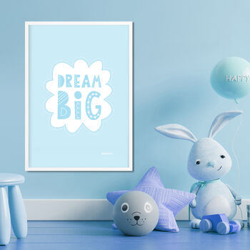 Dream Big Nursery Print Five Colour Options, 3 of 11