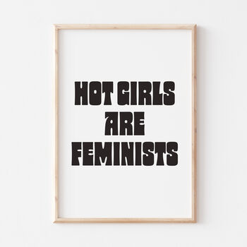 Typographic Feminist Hot Girls Are Feminists Print, 8 of 8