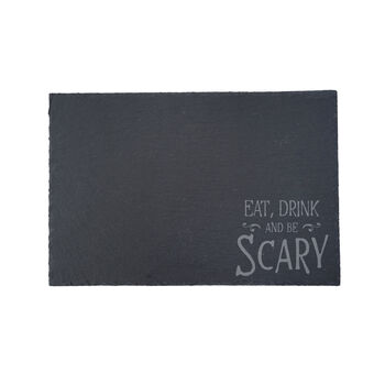 Halloween 'Eat, Drink And Be Scary' Slate Board, 2 of 2