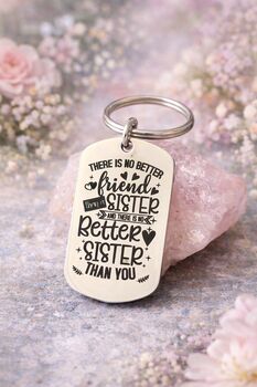 Rectangular No Better Friend Than A Sister Keyring, 2 of 2