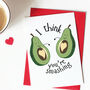 'I Think You're Smashing' Avocado Valentine Card, thumbnail 1 of 2